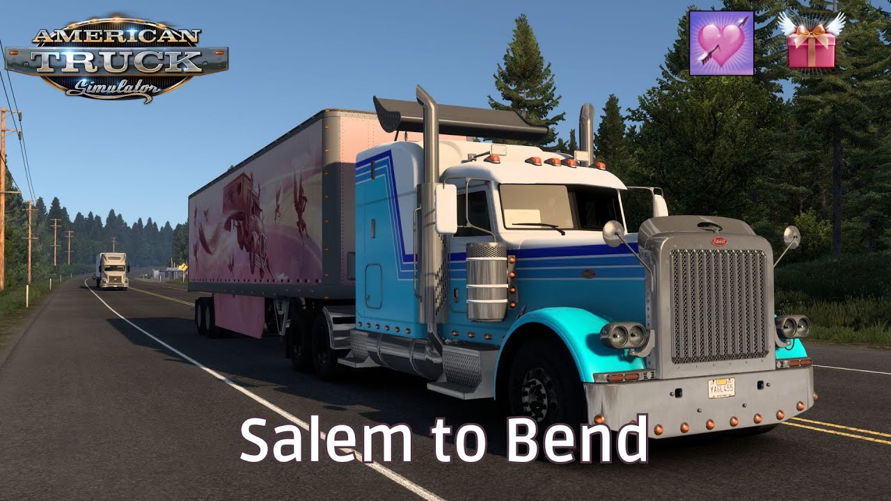 Salem to Bend - #CupidsExpress - Peterbilt 389 - #AmericanTruckSimulator
