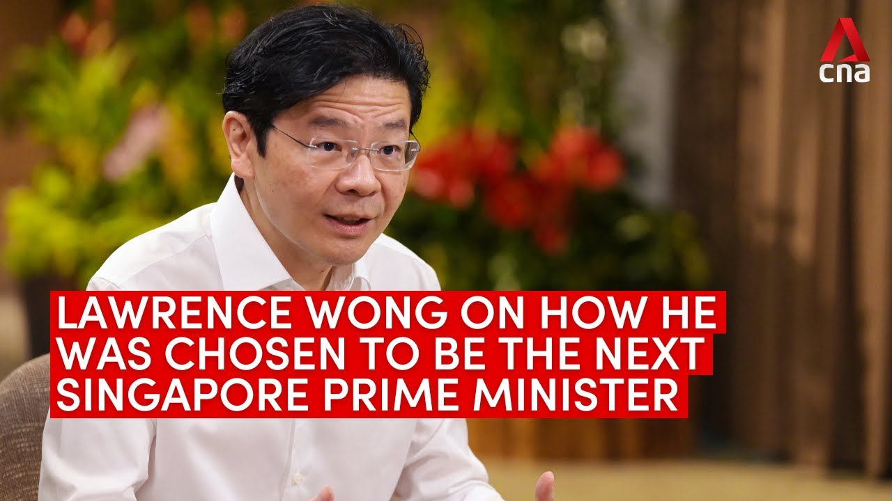 Lawrence Wong on how he was chosen to be the next Singapore Prime Minister