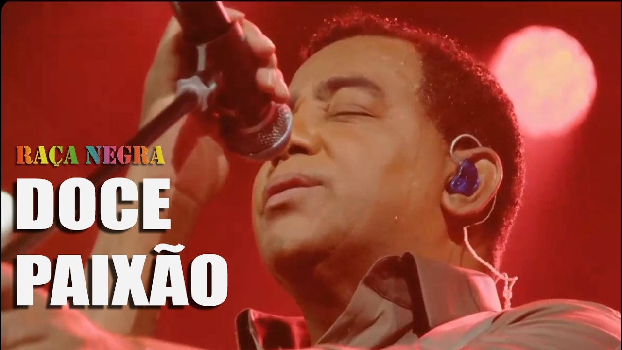 Doce Paixão é ouvir Raça Negra... #racanegra