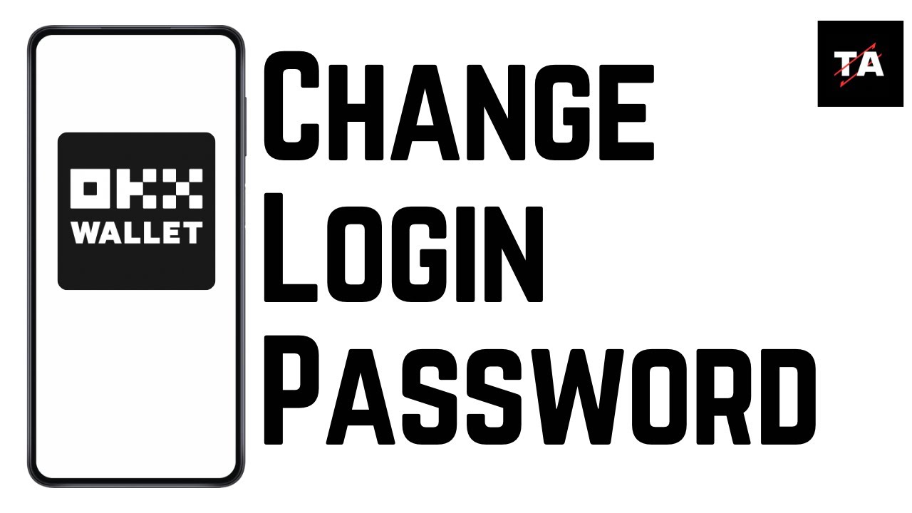 HOW TO CHANGE LOGIN PASSWORD ON OKX WALLET APP