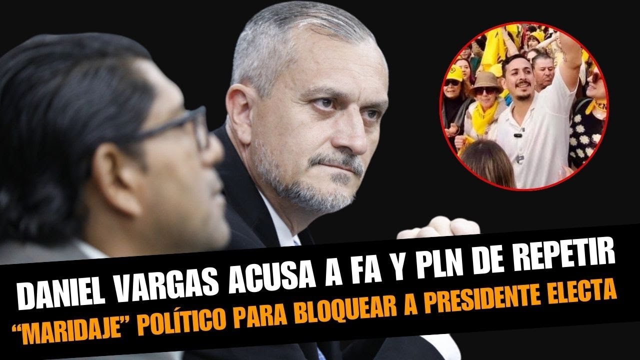 Daniel Vargas acusa a FA y PLN de repetir un “maridaje” político para frenar reformas del gobierno