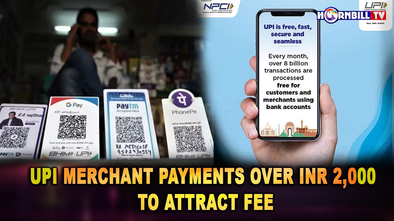 UPI MERCHANT PAYMENTS OVER&nbsp;INR&nbsp;2,000 TO ATTRACT FEE