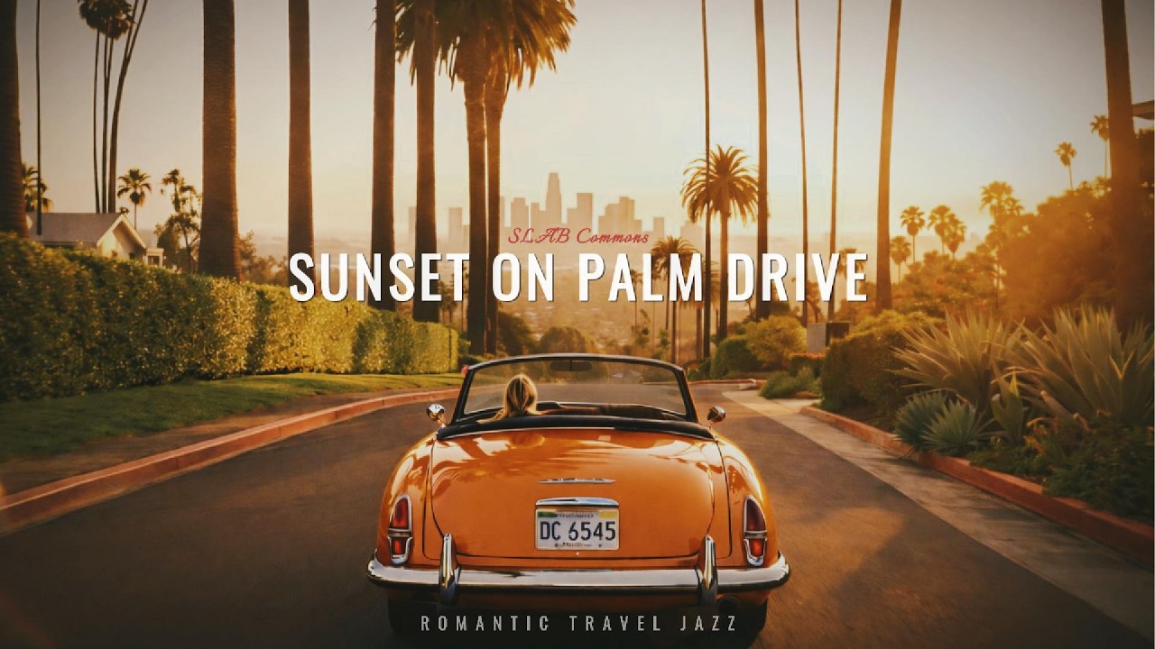 [ SLAB Commons ] Sunset on Palm Drive ✦ Sunset Coast Grooves