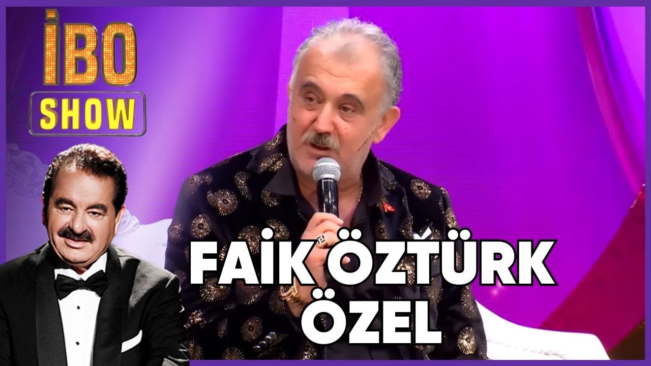 Faik Öztürk Özel | İbo Show