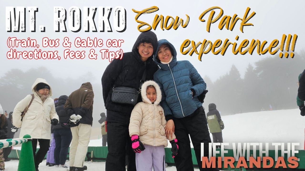 Mt. Rokko Snow Park Experience - from Osaka 🇯🇵 (Directions, Fees & TIPS) | Life with the Mirandas