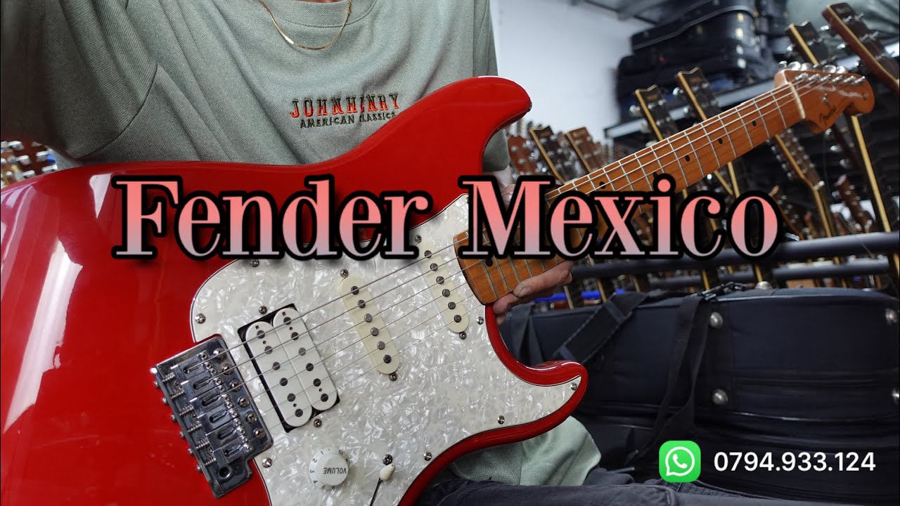 Giới Thiệu FENDER MEXICO đẹp