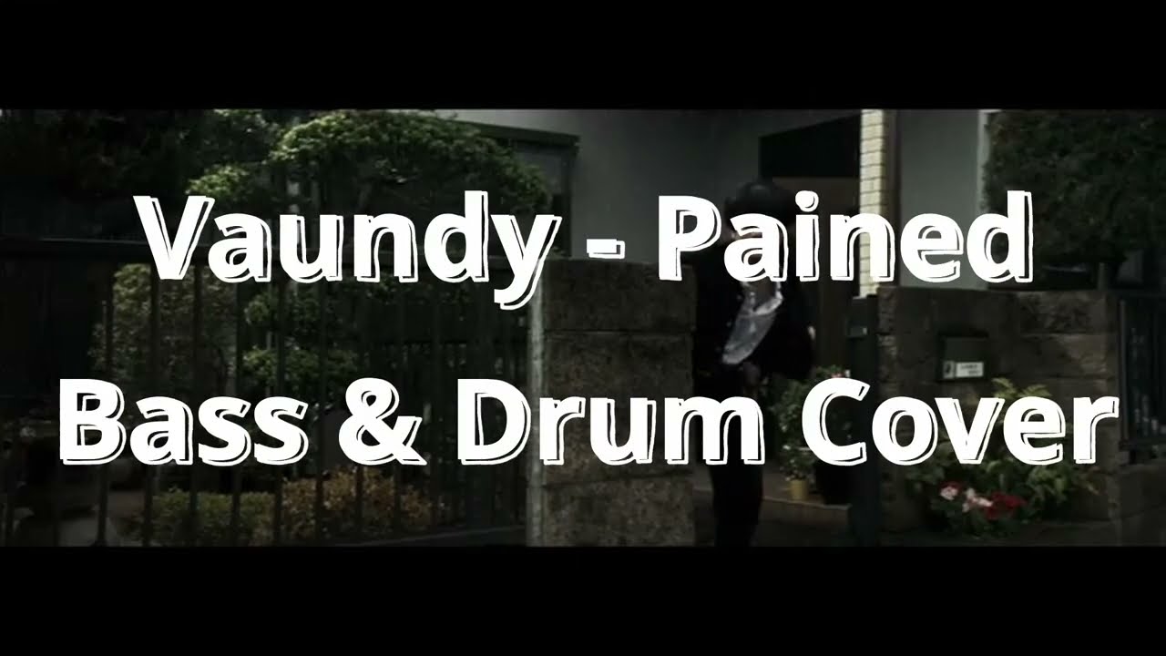 Vaundy - Pained - Bass Guitar And Drum Cover - ドラムを叩いてみた - ベースを弾いてみた [ TAB ]