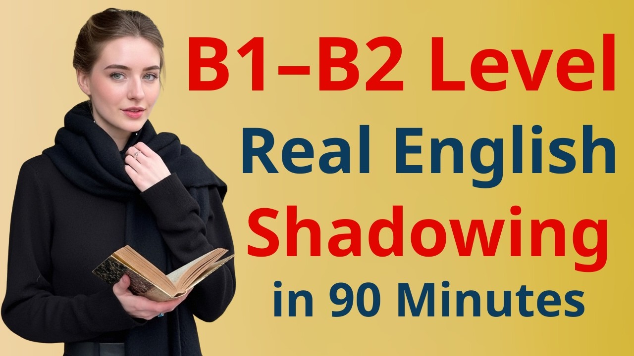 Improve Your English Fast! B1–B2 Daily Conversations Shadowing (90 Minutes Practice)