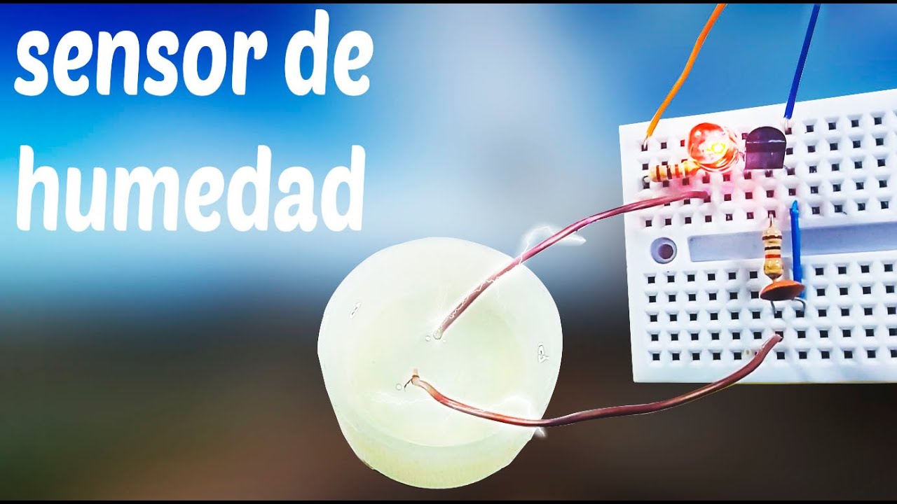 sensor de humedad o detector de agua ( como hacer) proyecto de electr&oacute;nica