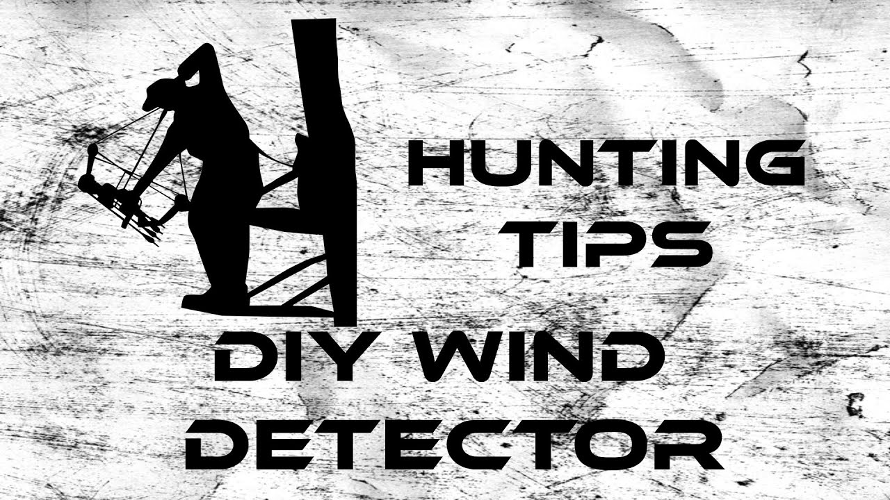 Hunting Tips: DIY Wind detector