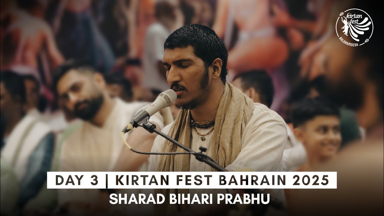Sharad Bihari Prabhu | Day 3 | Kirtan Fest Bahrain 2025