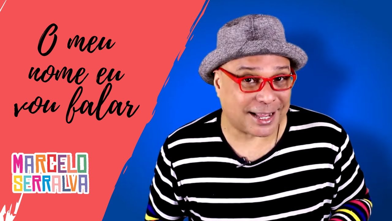O MEU NOME EU VOU FALAR (EU SOU EU) - MÚSICA PARA TRABALHAR IDENTIDADE