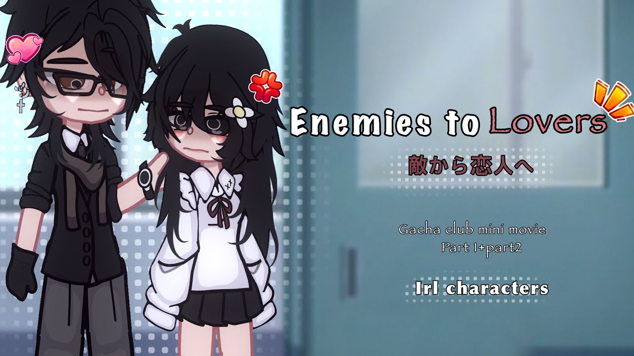 []Enemies to lovers[]gcmm[]irl ocs[]Eng🇺🇸//Espanol🇪🇸[]