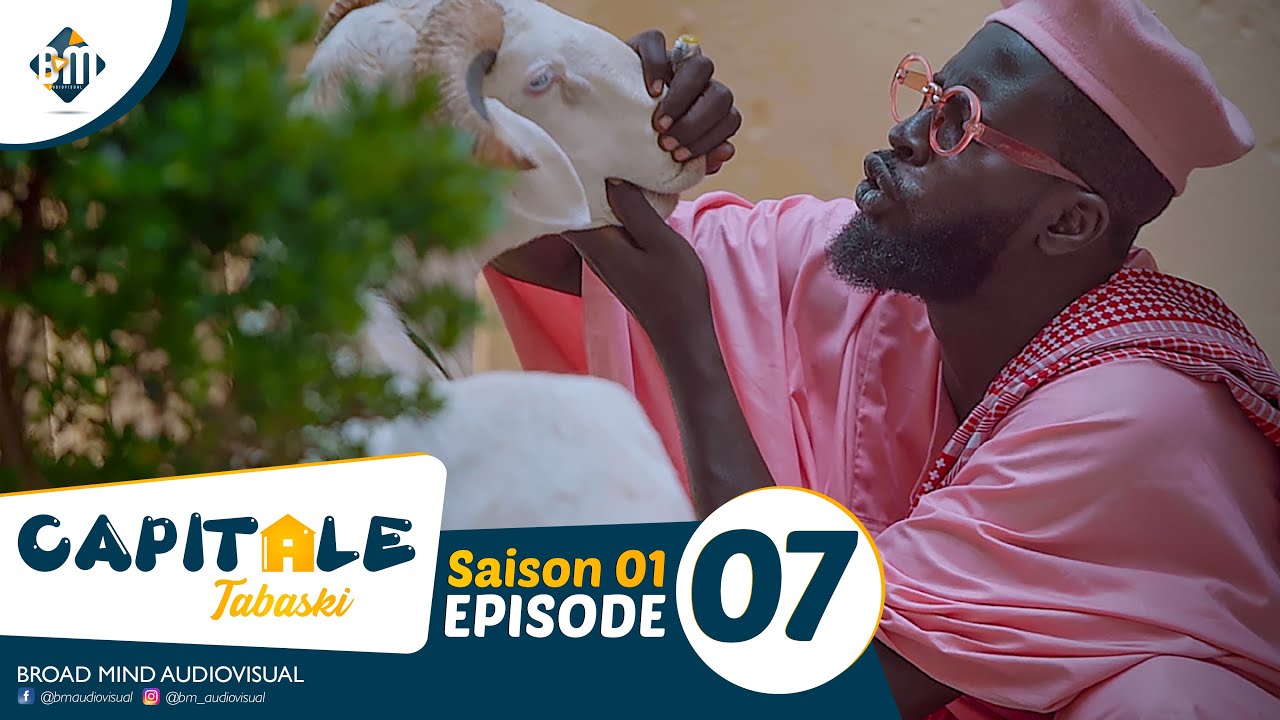 Série CAPITALE - Tabaski 2021 - Episode 07
