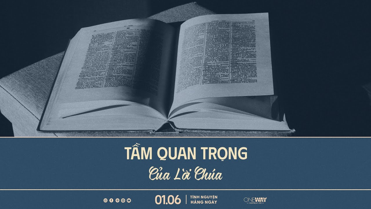 Tầm Quan Trọng Của Lời Chúa | Oneway Radio - Tĩnh Nguyện Hằng Ngày 01/06/2023