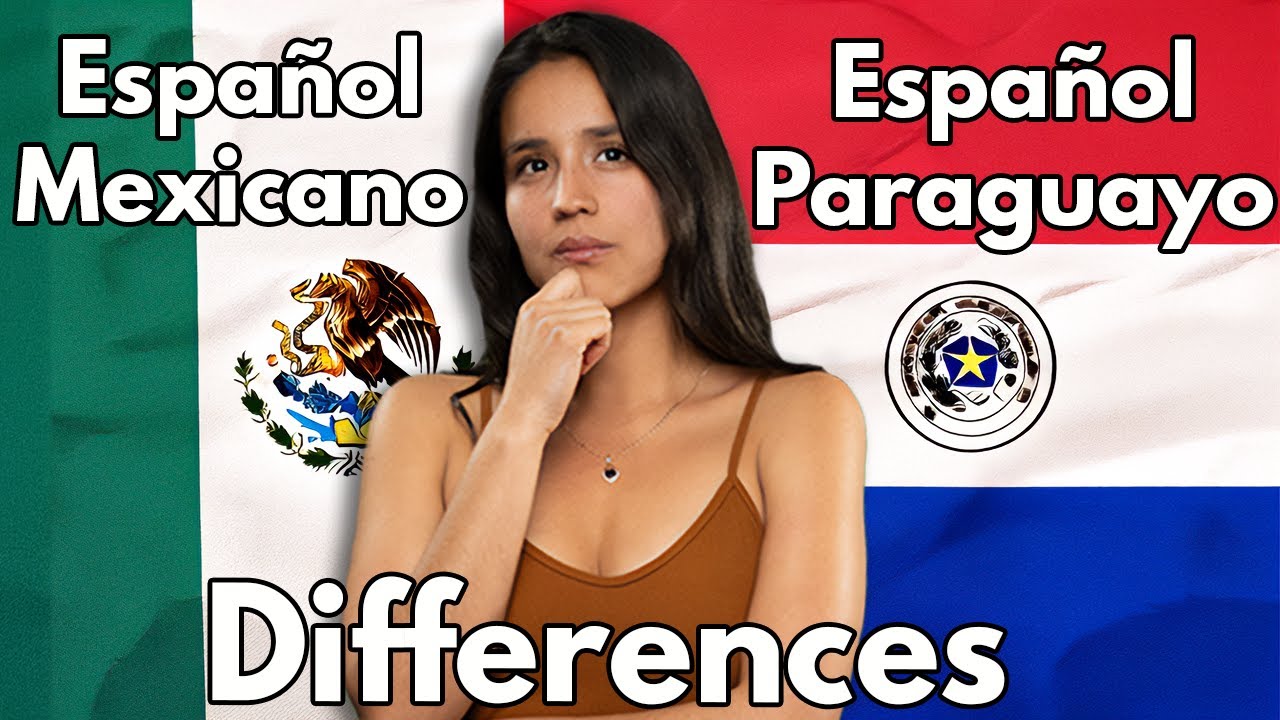 Differences Between Mexican and Paraguayan Spanish / Vocabulary Words