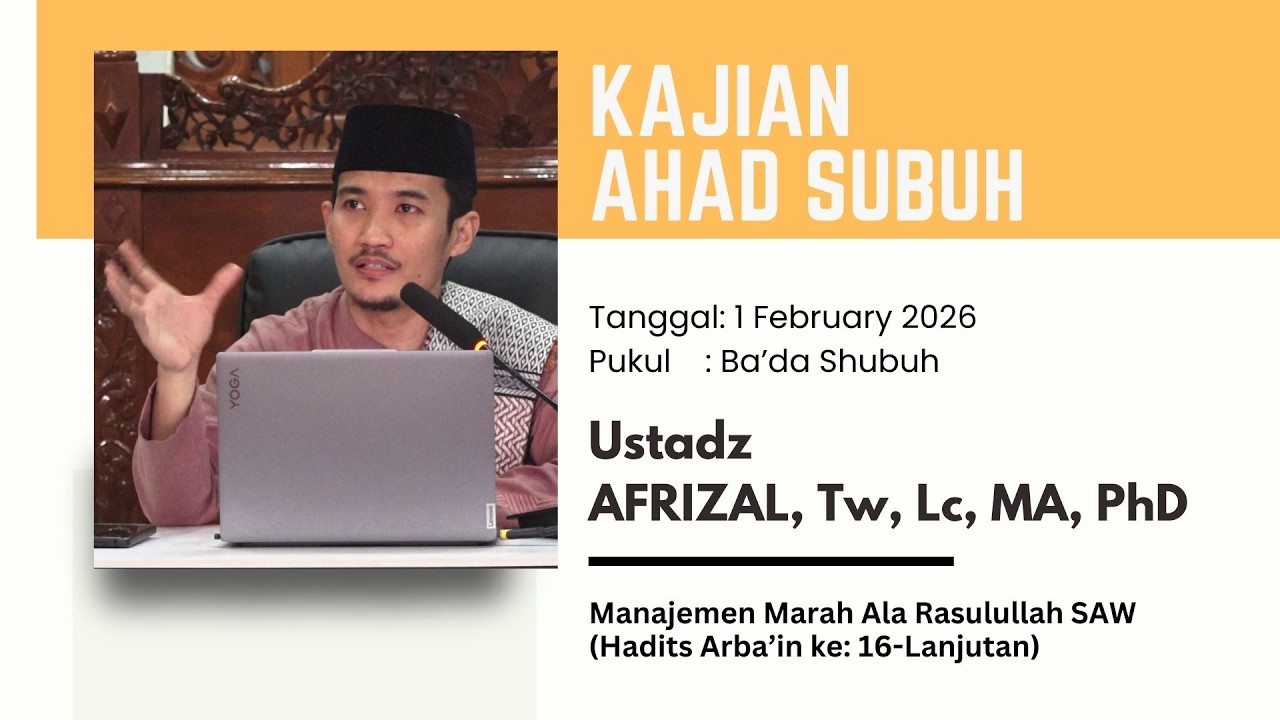Manajemen Marah Ala Rasullulah SAW, bersama Ustadz Afrizal TW, Lc, Ma, PhD.