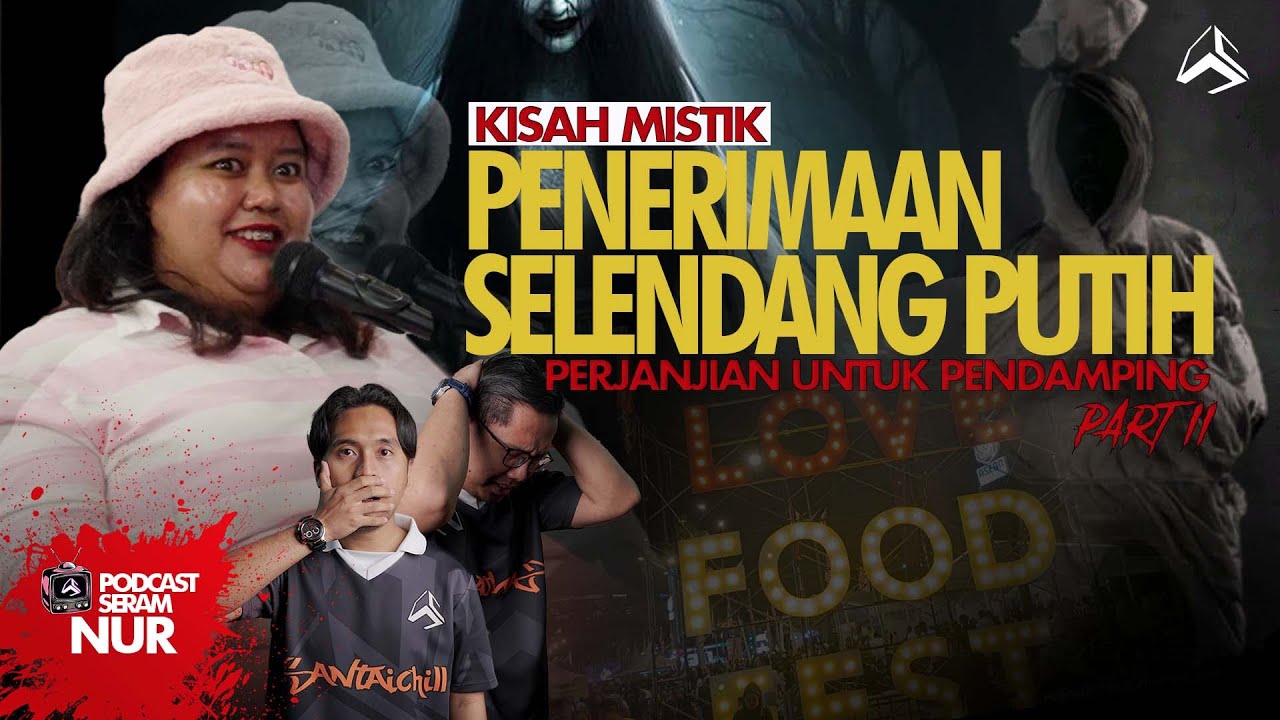 MISTERI SELENDANG PUTIH | NUR PART 2