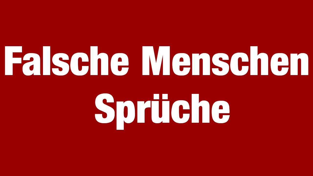 Falsche Menschen Sprüche