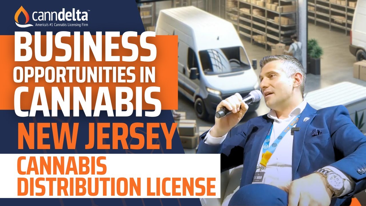 Business Opportunities in New Jersey: Cannabis Distribution License