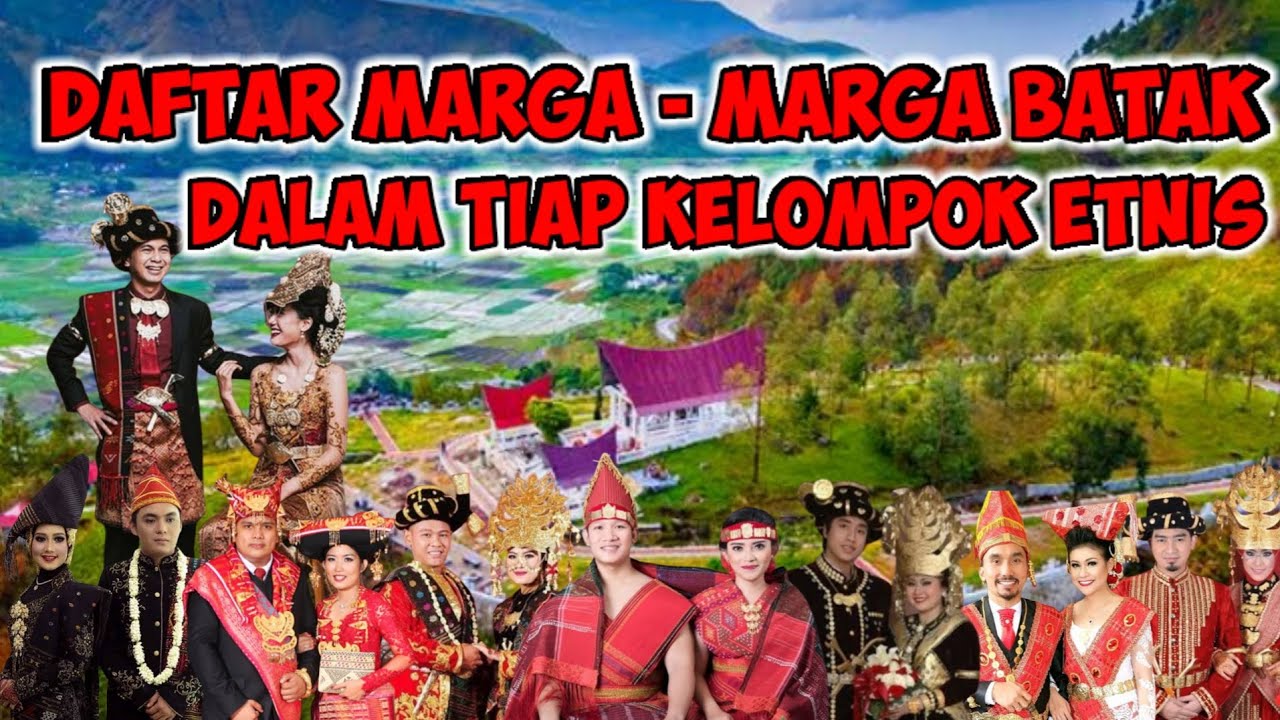 Daftar MARGA BATAK Dalam 6 Kelompok Etnis Beserta Marga Batak Lainnya