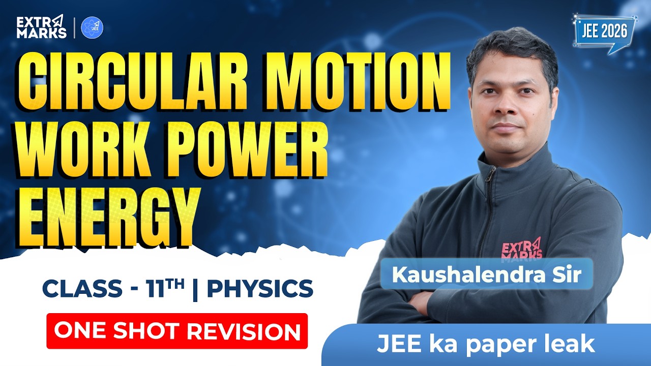 One Shot Revision: Circular Motion & Work, Power & Energy| JEE 2026 Physics | Kaushalendra Sir