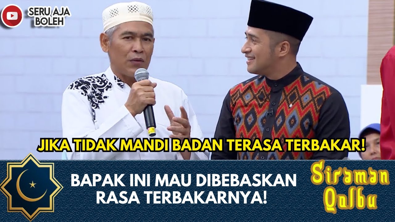 TANYA UST. DHANU: JIKA TIDAK MANDI BADAN TERASA TERBAKAR! | SIRAMAN QOLBU EXTENDED