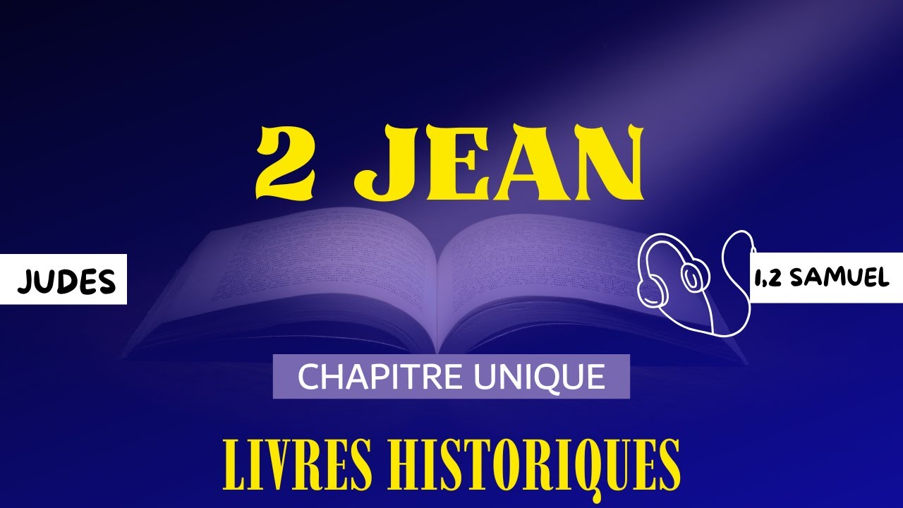 2 Jean » avec texte | Le Nouveau Testament / La Sainte Bible, audio VF Complète