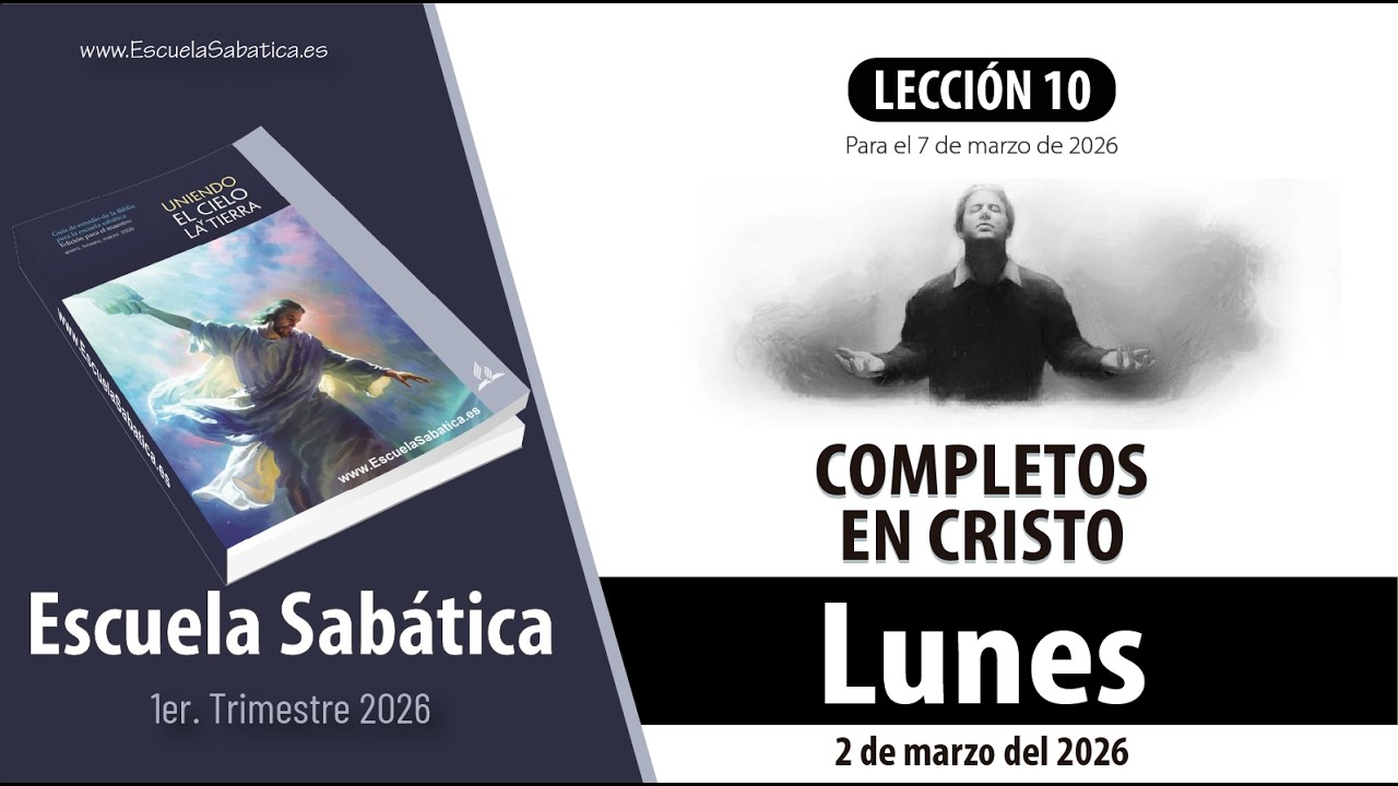 Escuela Sab&aacute;tica | Lunes 2 de marzo del 2026 | Lecci&oacute;n Alumnos