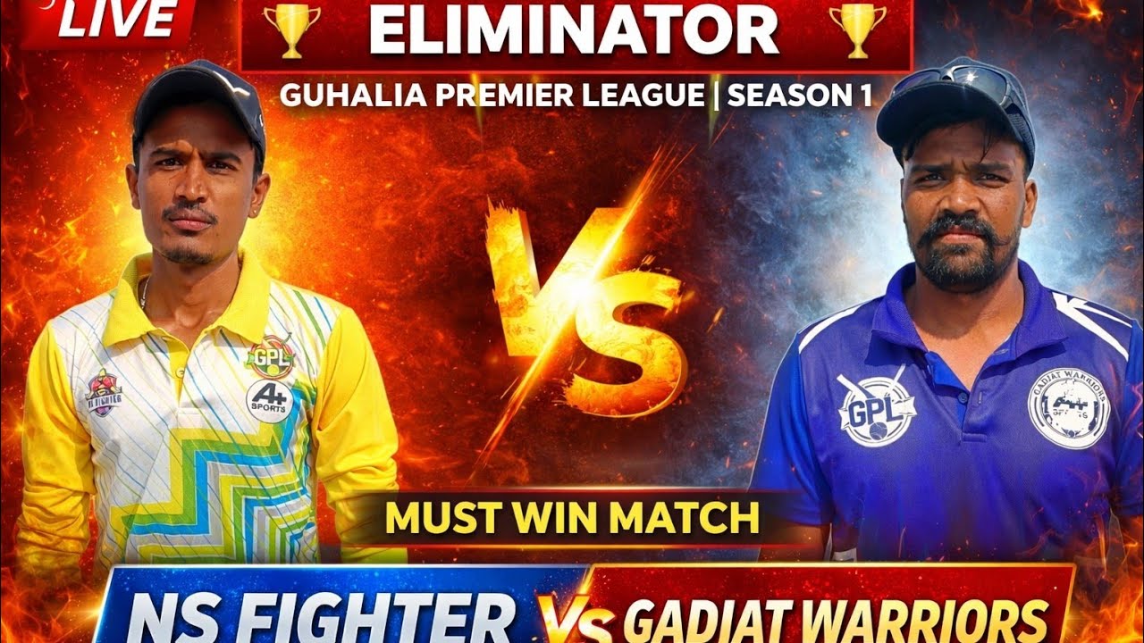 🔴 LIVE 🏆 ELIMINATOR 🏆 GUHALIA PREMIER LEAGUE | SEASON 1🔥NS FIGHTER 🆚 GADJAT WARRIORS 🔥