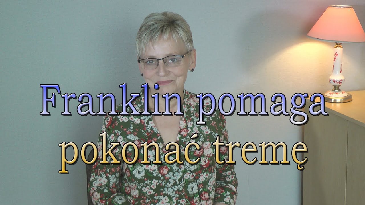 Franklin pomaga pokonać tremę