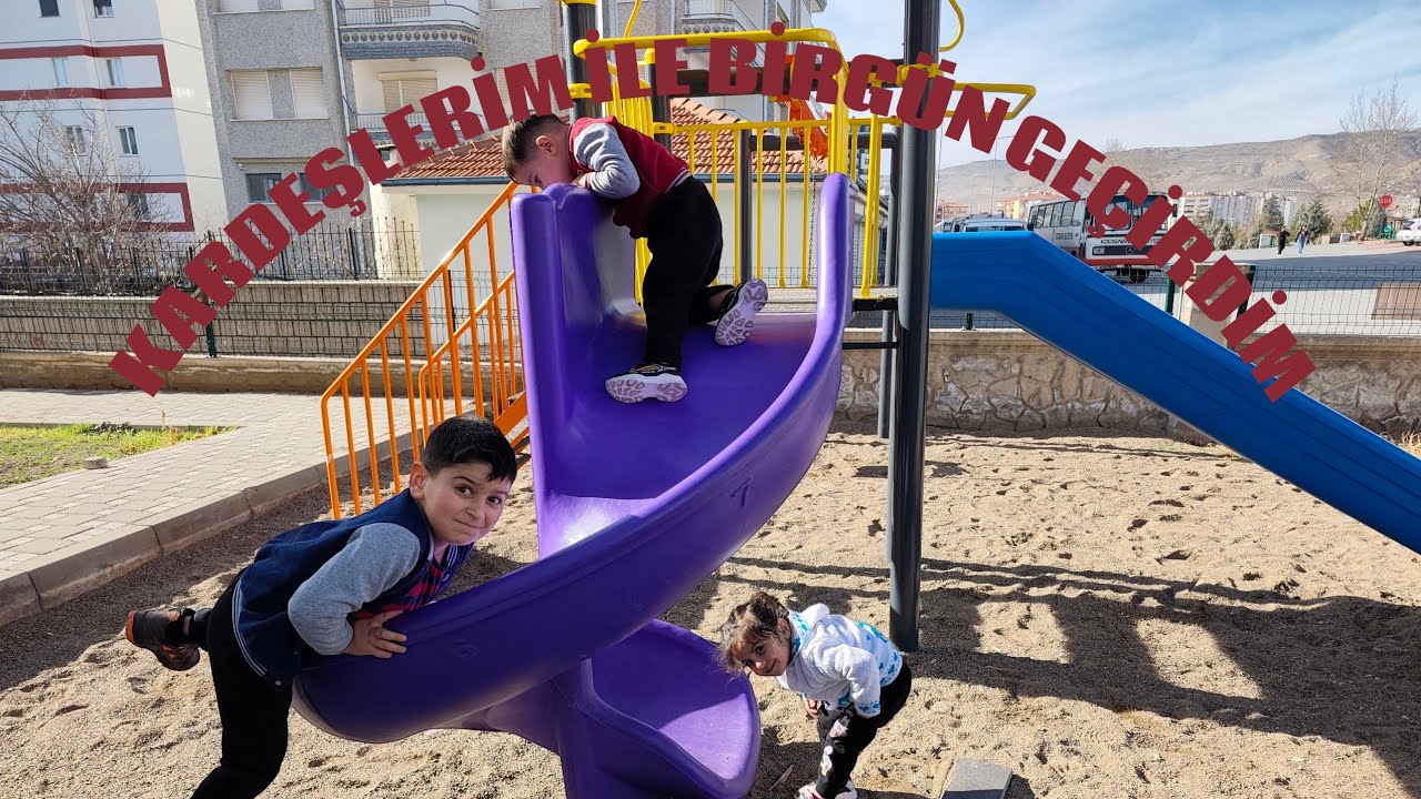KARDESLERIMLE BIR GÜN GEÇİRDİK