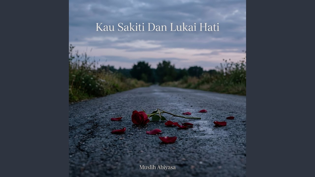 Kau Sakiti Dan Lukai Hati