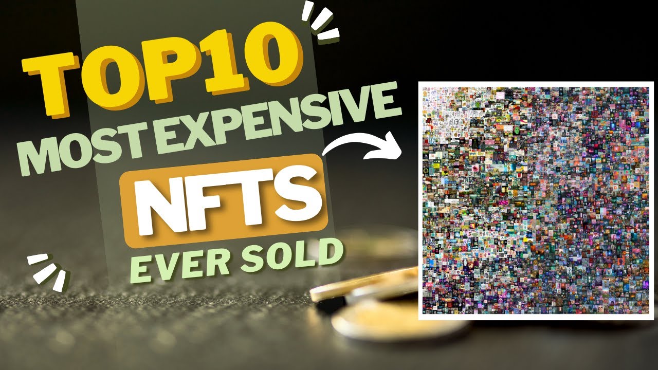 Top 10 Most Expensive NFT Art Ever Sold