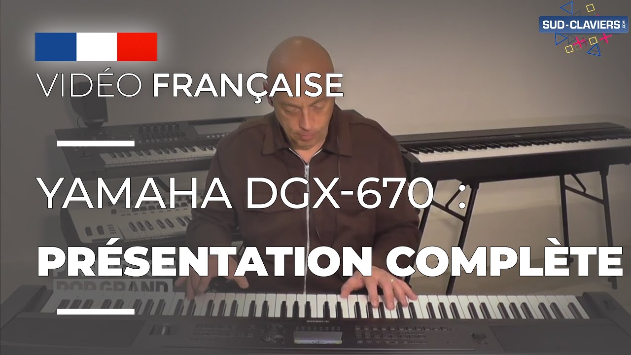Yamaha DGX670 : Présentation complète