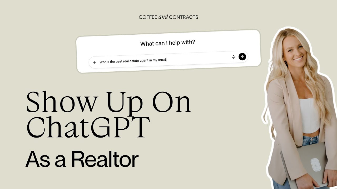 Show up on ChatGPT Results as a Local Real Estate Agent in 2025