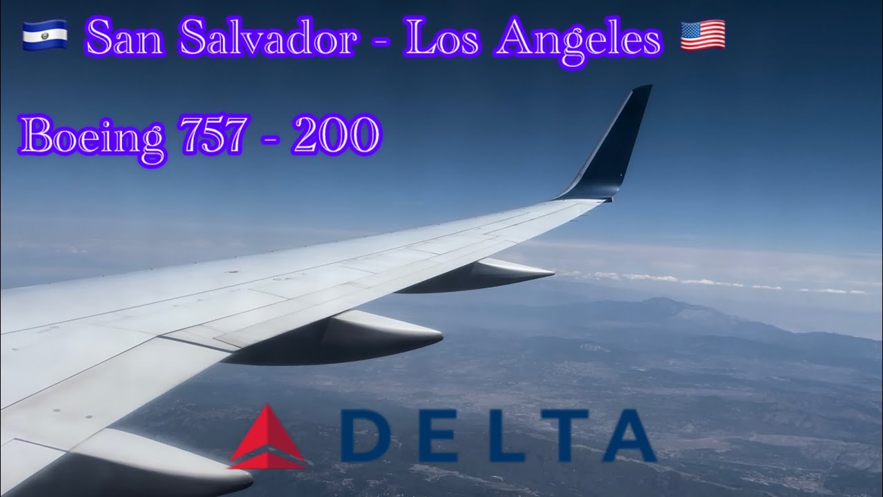 TRIP REPORT | Delta Airlines Flight 1966 San Salvador - Los Angeles | (Economy) | Boeing 757 - 200