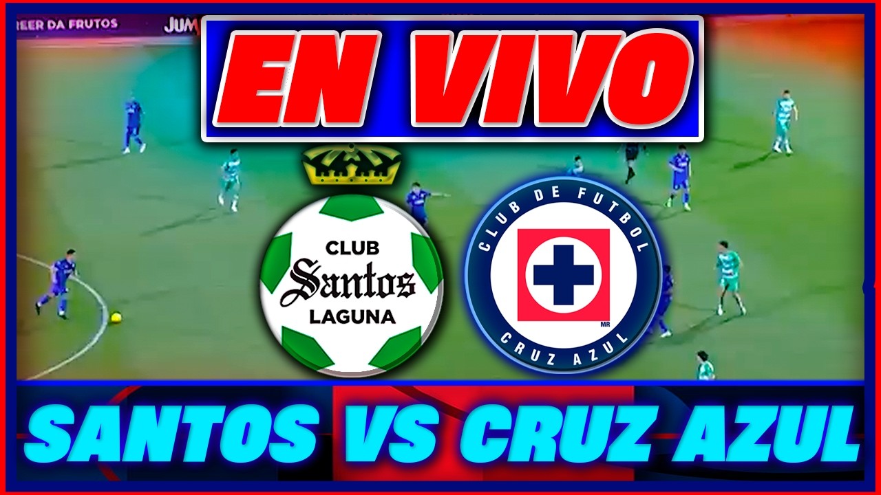 🚨 Santos Laguna vs Cruz Azul Partido En Vivo 🔴 Liga Mx Jornada 9 Clausura 2026 🔥 Triky