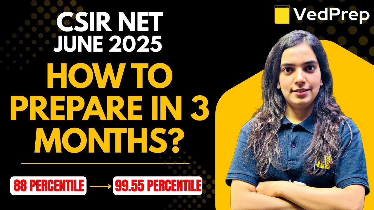 CSIR NET June 2025: Crack 99.5%ile in Just 3 Months! | How To Prepare in Just 3 Months for CSIR NET
