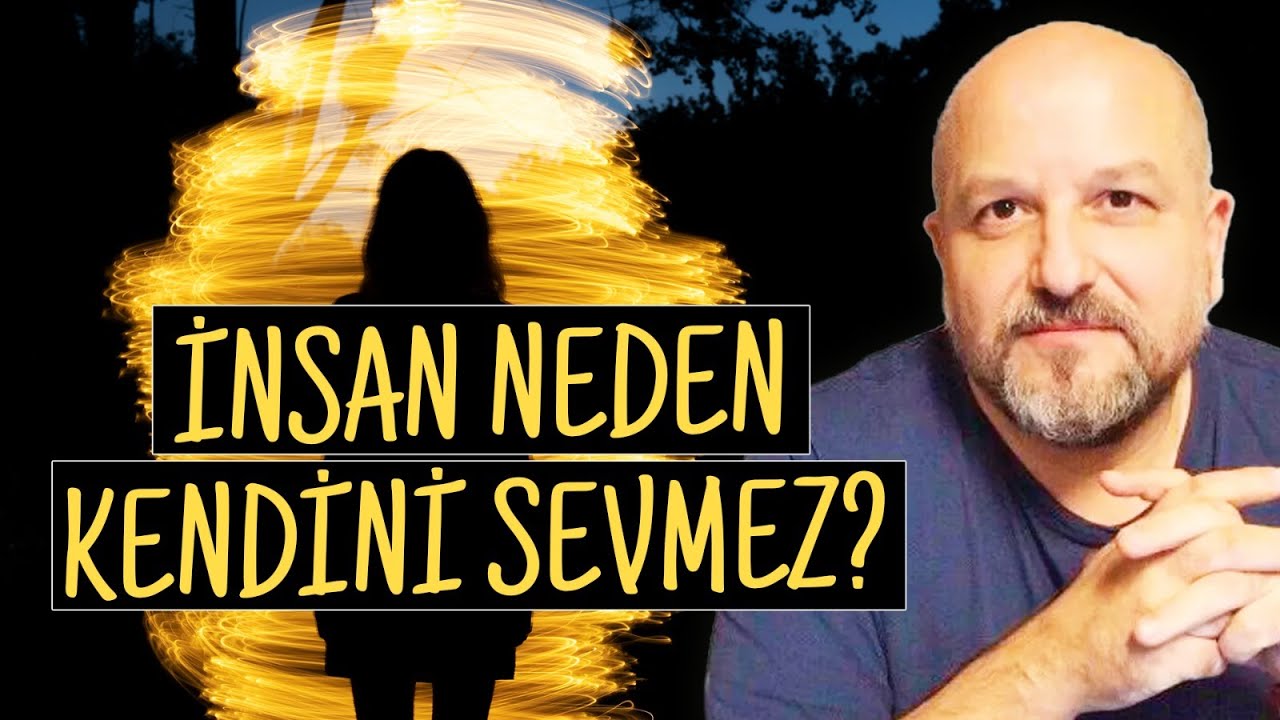 İnsan Neden KENDİNİ SEVMEZ? | Erdoğan Şemsiyeci