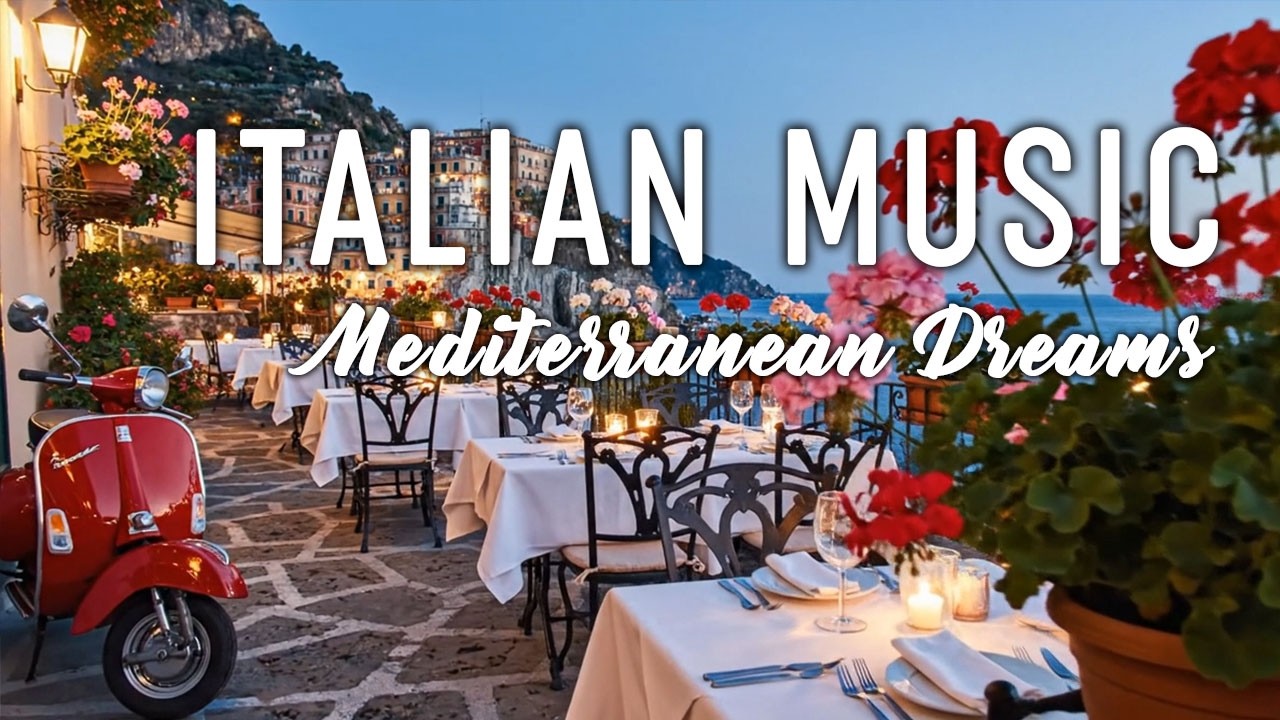 🎶 Italian Vibes & Mediterranean Music 🎶 1+ Hours Serena Amalfi Coast & Lake Como Relaxation 4K