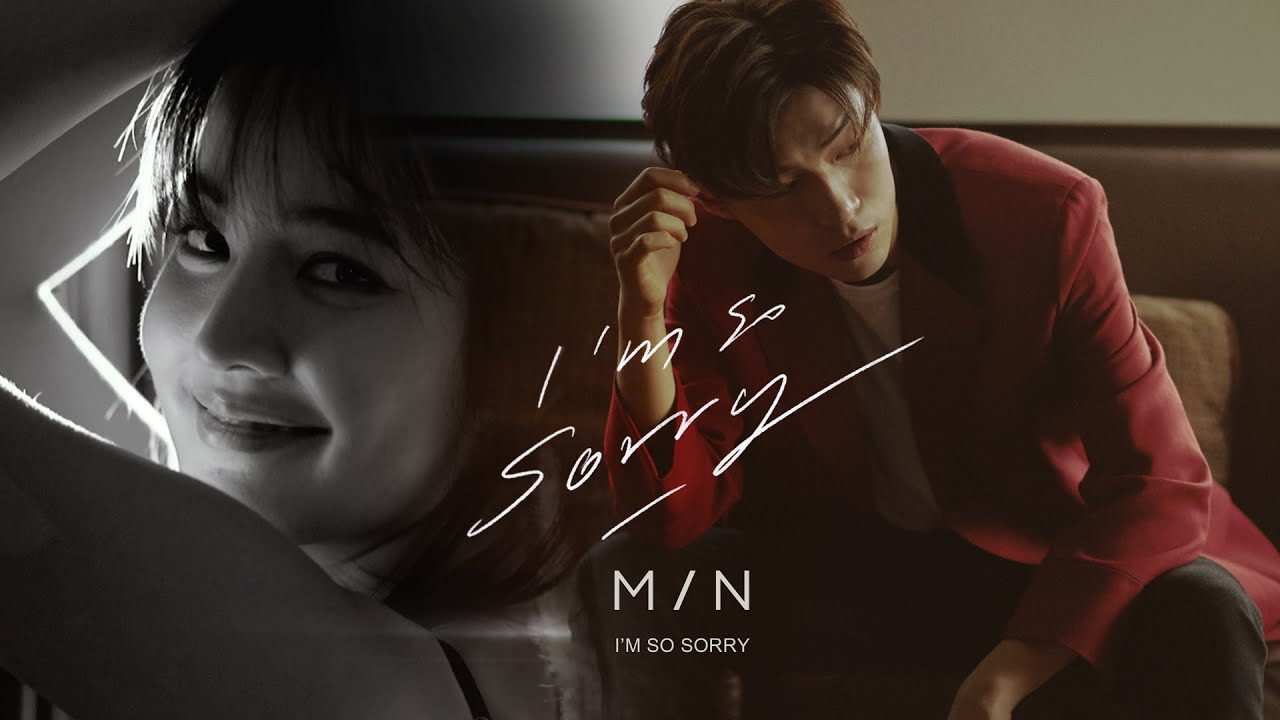 I'm So Sorry - MIN [OFFICIAL MV]