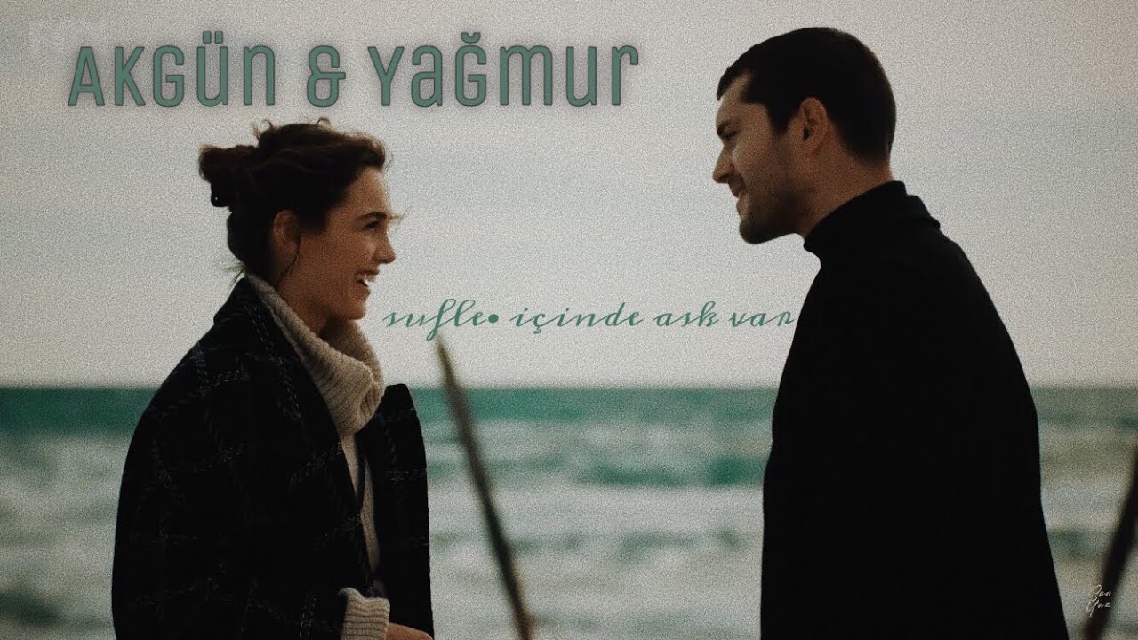 Akgün & Yağmur 🎈Sufle-İçinde Aşk Var