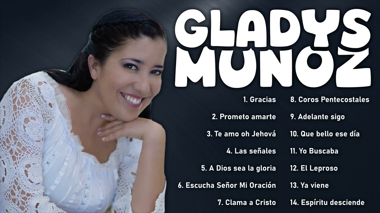 Gladys Muñoz: Colección Inmortal de Alabanzas Pop que Elevan el Alma a Dios 2025 🎵