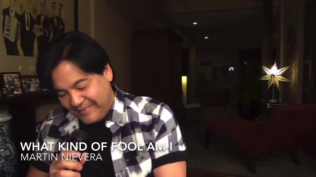 “What Kind of Fool Am I”- MARTIN NIEVERA