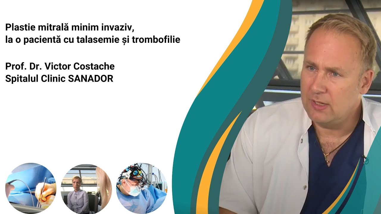 Plastie mitrală minim invaziv, la o pacientă cu talasemie și trombofilie &ndash; Spitalul Clinic SANADOR