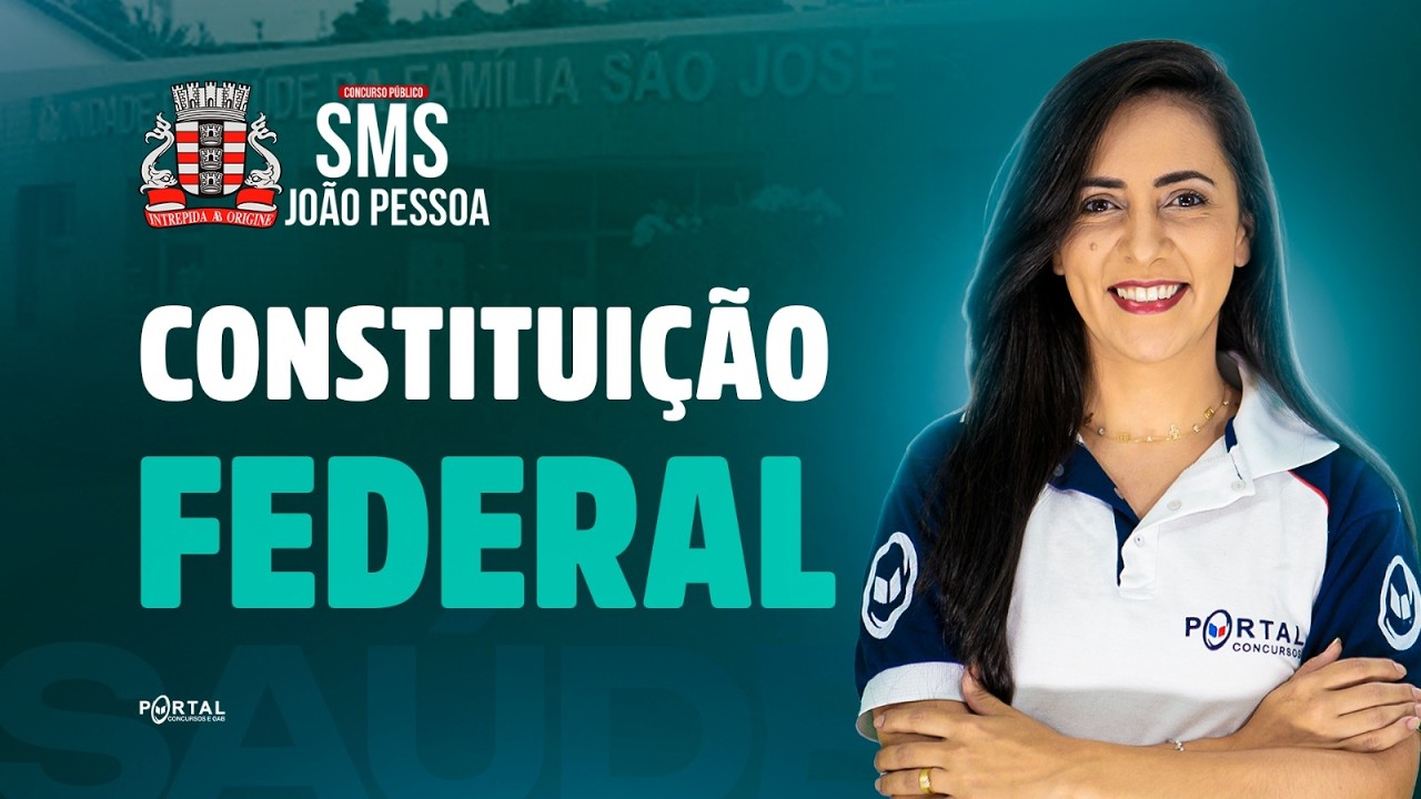 CONCURSO SMS JOÃO PESSOA: Constituição Federal | Com a Profª. Bruna Siqueira