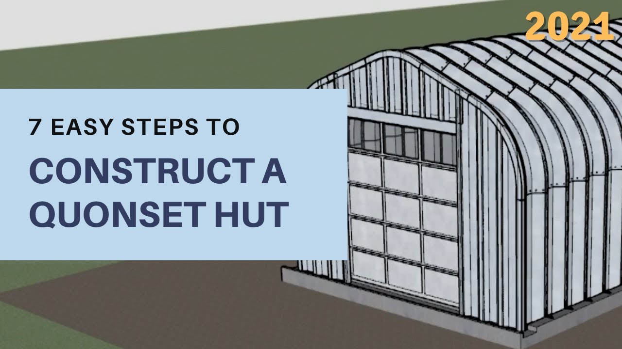 HOW TO BUILD A QUONSET HUT STEEL BUILDING IN 7 STEPS