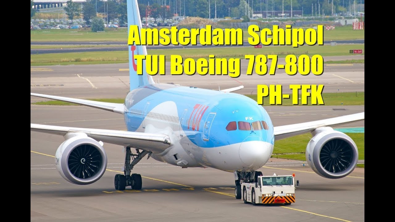 TUI Boeing 787-800 PH-TFK Landing @ Amsterdam Schipol Airport