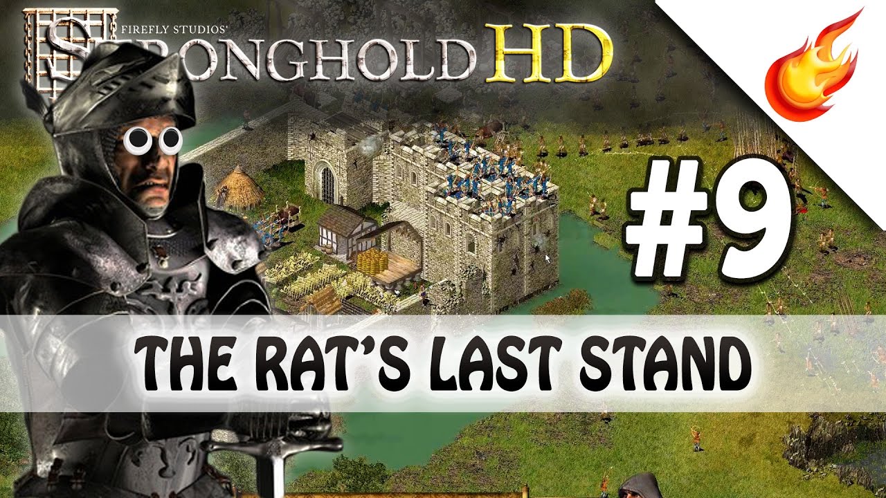 THE RATS LAST STAND - Stronghold HD - Military Campaign - Mission 9 - Very Hard